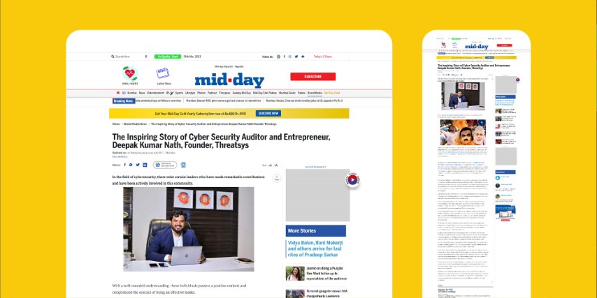 Deepak Kumar Nath, founder and CEO of Threatsys Technologies featured in Mid-day news....