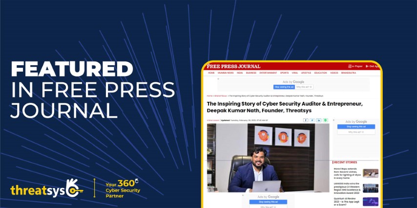 Deepak Kumar Nath, founder and CEO of Threatsys Technologies featured in Free Press Journal....