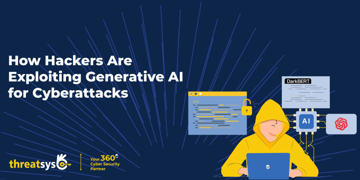 How Hackers Are Exploiting Generative AI for Cyberattacks