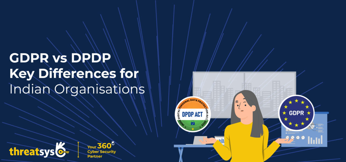 GDPR vs DPDP Key Differences for Indian Organisations