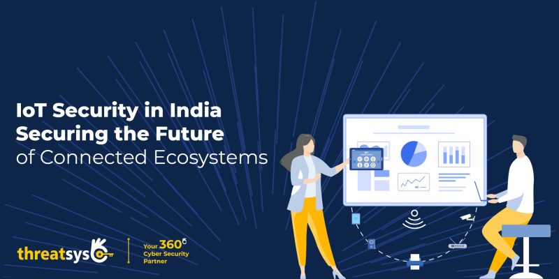 IoT Security in India 2026: Challenges, Risks & Security Strategies